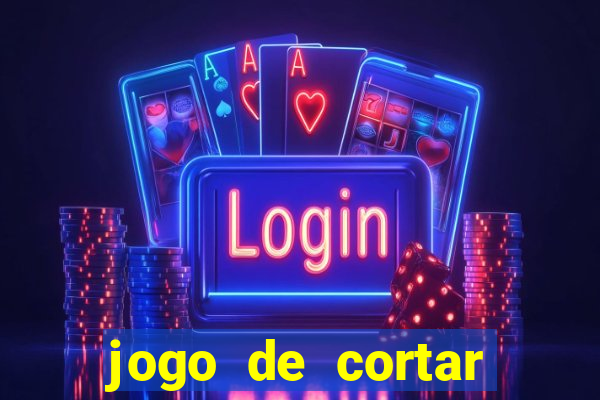 jogo de cortar fruta paga mesmo